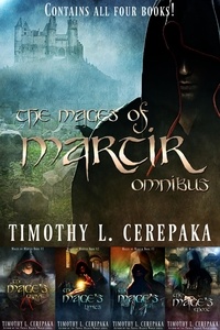  Timothy L. Cerepaka - The Mages of Martir Omnibus - Mages of Martir.