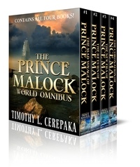  Timothy L. Cerepaka - The Prince Malock World Omnibus - Prince Malock World.