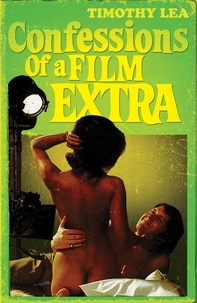 Timothy Lea - Confessions of a Film Extra.
