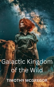  Timothy McGregor - Galactic Kingdom of the Wild.