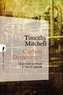 Timothy Mitchell - Carbon Democracy - Le pouvoir politique à l'ère du pétrole.