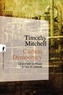 Timothy Mitchell - Carbon Democracy - Le pouvoir politique à l'ère du pétrole.