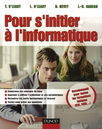 Timothy O'Leary et Linda O'Leary - Pour s'initier à l'informatique.