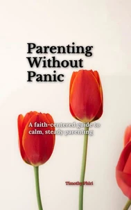 Parenting Without Panic