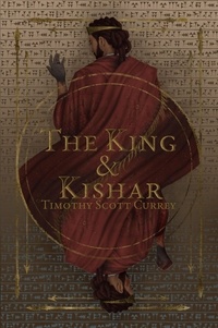 Timothy S Currey - The King &amp; Kishar.