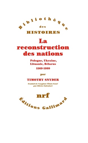 La reconstruction des nations - Pologne, Ukraine,... de Timothy Snyder -  Grand Format - Livre - Decitre