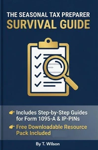 The Seasonal Tax Preparer Survival Guide