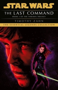 Timothy Zahn - Star Wars: The Last Command - (Thrawn Trilogy, Book 3).