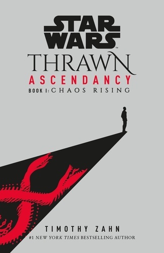 Timothy Zahn - Star Wars: Thrawn Ascendancy: Chaos Rising - (Book 1).
