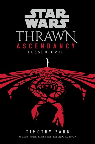 Timothy Zahn - Star Wars: Thrawn Ascendancy: Lesser Evil - (Book 3).