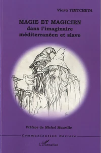 Magie et magicien dans l'imaginaire méditerranéeen et slave