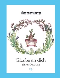 Timur Cozzone - Glaube an dich.