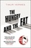 The Hungry and the Fat. A bold new satire by the author of LOOK WHO'S BACK