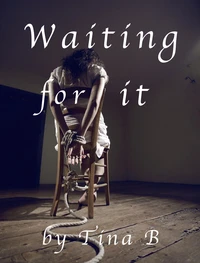 Waiting for it