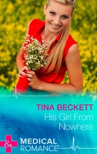 Tina Beckett - His Girl From Nowhere.