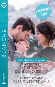 Le retour d'une amoureuse ; Passion entre amis