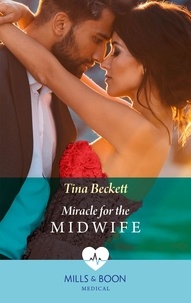 Tina Beckett - Miracle Baby For The Midwife.