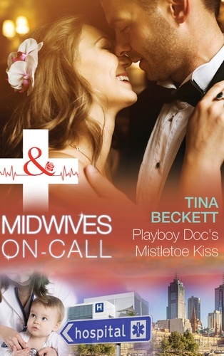 Tina Beckett - Playboy Doc's Mistletoe Kiss.