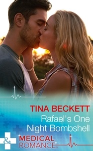 Tina Beckett - Rafael's One Night Bombshell.