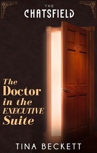 Tina Beckett - The Doctor In The Executive Suite.