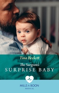 Tina Beckett - The Surgeon's Surprise Baby.