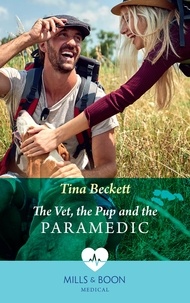 Tina Beckett - The Vet, The Pup And The Paramedic.