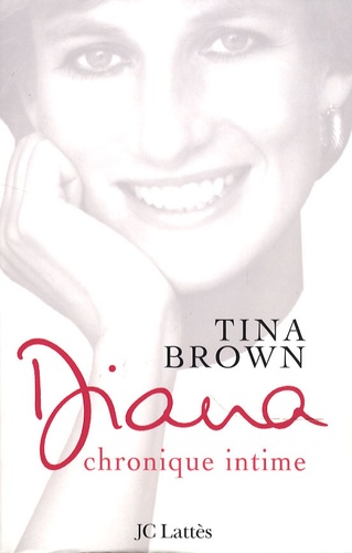 Tina Brown - Diana - Chronique intime.