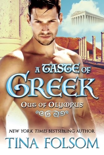  Tina Folsom - A Taste of Greek - Out of Olympus, #3.