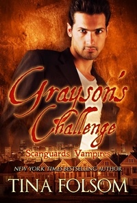  Tina Folsom - Grayson's Challenge - Scanguards Vampires, #15.