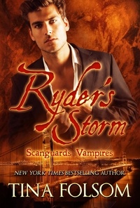  Tina Folsom - Ryder's Storm - Scanguards Vampires, #13.