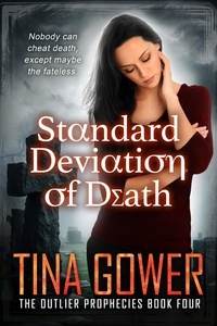  Tina Gower - Standard Deviation of Death - The Outlier Prophecies, #4.