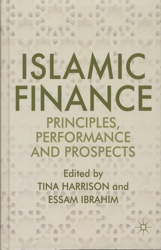 Tina Harrison et Essam Ibrahim - Islamic Finance - Principles, Performance and Prospects.