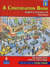 Tina-Kasloff Carver - A Conversation Book 1 : English in Everyday Life. - Fourth edition.
