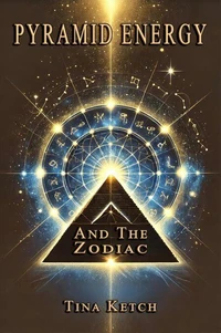 Pyramid Energy and the Zodiac