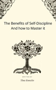  Tina Knowles - The Benefits of Self-Discipline And how to Master it.