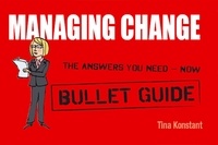 Tina Konstant - Managing Change: Bullet Guides.