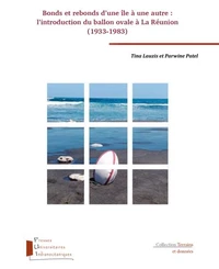 Bonds et rebonds d'une île à une autre : l'introduction du ballon ovale à La Réunion (1933-1983)