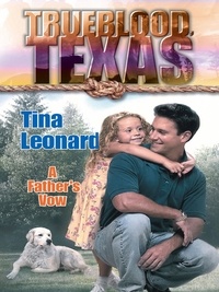 Tina Leonard - A Father's Vow.