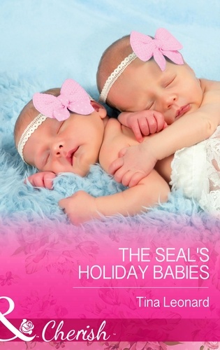 Tina Leonard - The Seal's Holiday Babies.