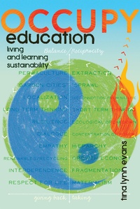 Tina lynn Evans - Occupy Education - Living and Learning Sustainability.