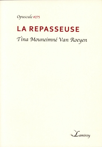 Tina Mouneimné van Roeyen - La repasseuse.