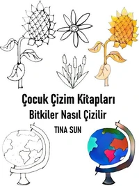 Çocuk Çizim Kitapları: Bitkiler Nasıl Çizilir