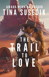  Tina Susedik - The Trail to Love.