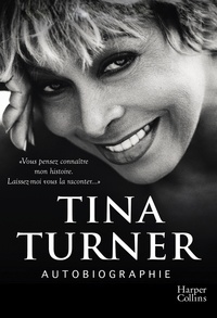 Tina Turner - Tina Turner - Autobiographie.