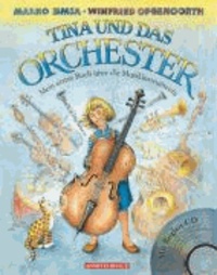 Tina und das Orchester - Mein erstes Buch über die Musikinstrumente.