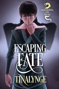  Tinalynge - Escaping Fate - Overthrowing Fate, #1.