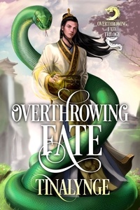  Tinalynge - Overthrowing Fate - Overthrowing Fate, #3.