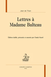 Lettres à Madame Bulteau