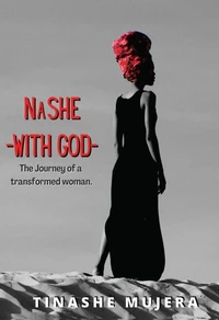 NASHE - WITH GOD –  The Journey of a Transformed Woman