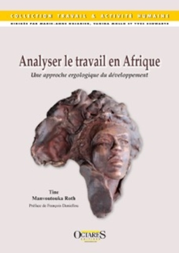 Tine Mavoutouka Roth - Analyse le travail en Afrique - Une approche ergologique du développement.